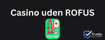 Online Casino Uden Rufus Fri Spiloplevelse Uden Bekymringer