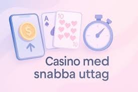 Casinon med Snabba Uttag En Guide till Snabba Utbetalningar