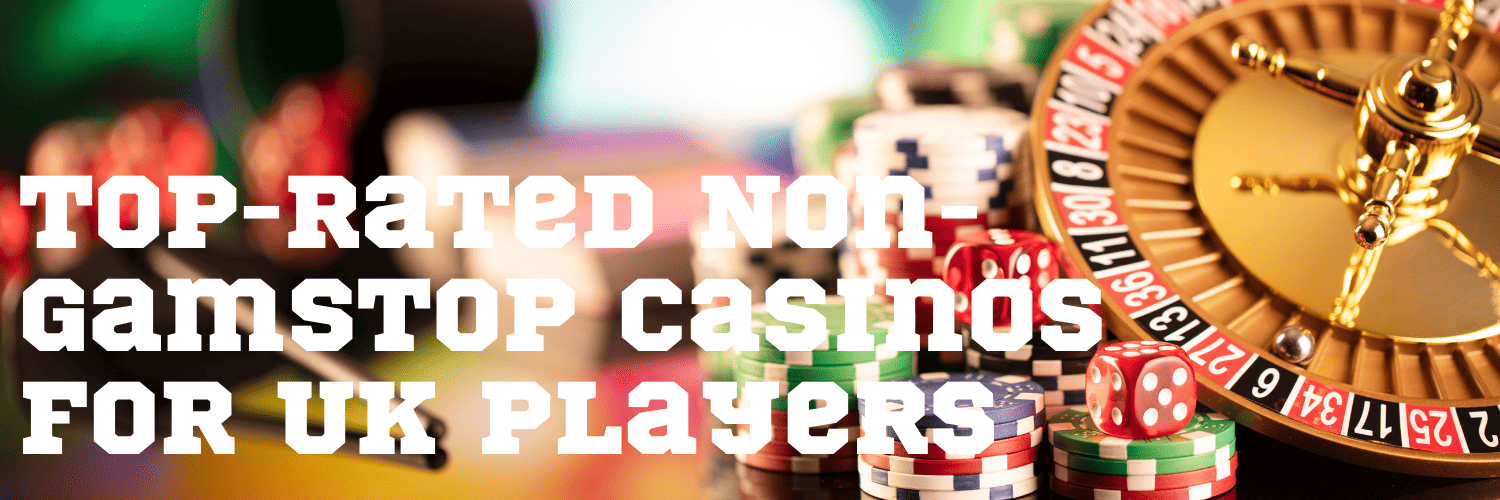 Discovering Casinos Not Blocked by GamStop Your Ultimate Guide