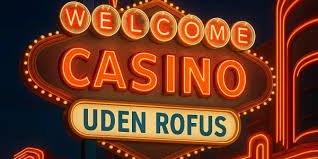 Oplev Gambling Uden Rufus - Fordele og Udfordringer